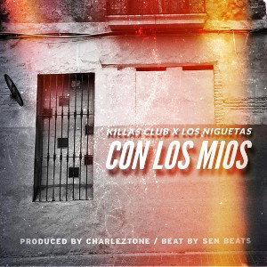 Killas Club -Con los mios Ft Los Niguetas