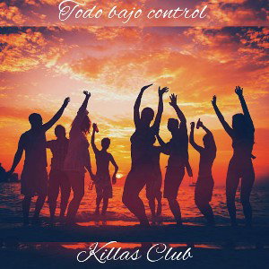 Killas Club-Todo bajo control