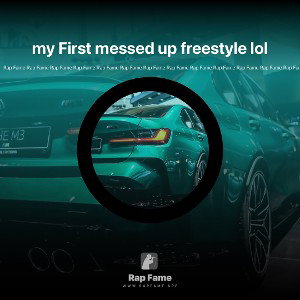my First messed up freestyle lol