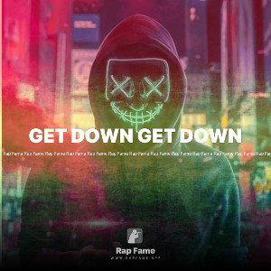 GET DOWN GET DOWN