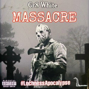 Gr8 WHITE - Massacre