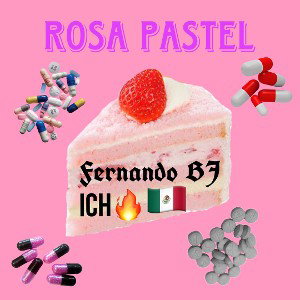 Fernando BJ- Pastel Rosa (prod.ICH🇲🇽)