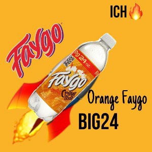 Big24- Orange Faygo (prod.ICH🔥)