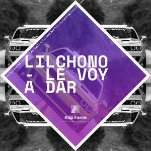 Lilchono - Le voy a dar
