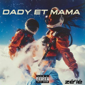 zélé_ - DADY ET MAMA  