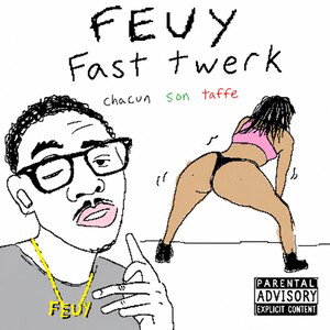 FEUY - FAST TWERK ( freestyle FEUY Lung ) 