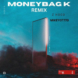 Moneybag K(Remix) ft mikeyot770