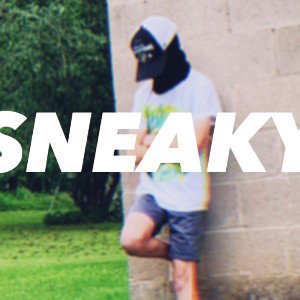 SNEAKY