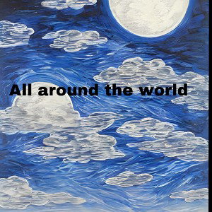all around the world 