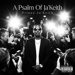 A Psalm Of Ja'Keith 