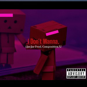 I Dont Wanna