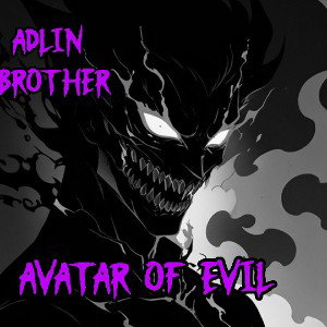 AVATAR OF EVIL-ADLIN BROTHER