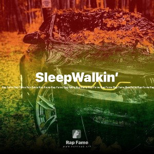 SleepWalkin’