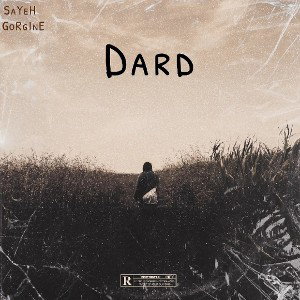 Dard(GoRgInE ft.SaYeH)