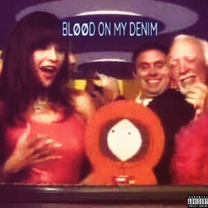 bløød on my denim (feat. dirtyKash)