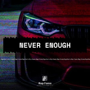 Never Enough 