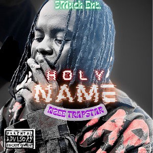 Nzee Trapstar - HOLY NAME