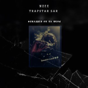 Nzee Trapstar-Strapped On Da Bloc