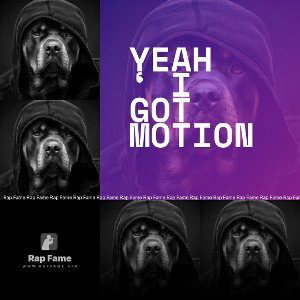 Yeah ‘ I got motion