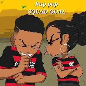 #RAP POP##SQUAD GOAL