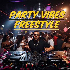 Party Vibes Freestyle