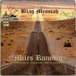 Blaq Messiah-" Miles Running"