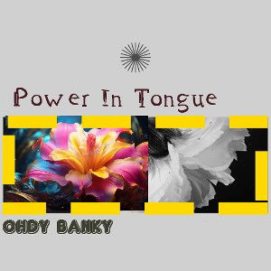 ohdybanky - power in tongue