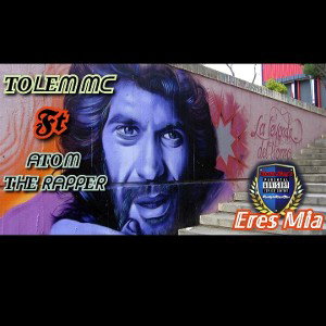 TOLEM Ft ATOM~Eres Mia