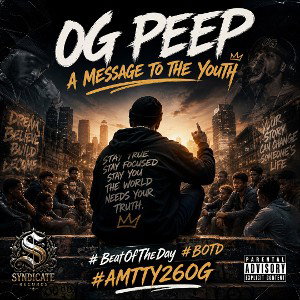 OG Peep - A Message to the Youth