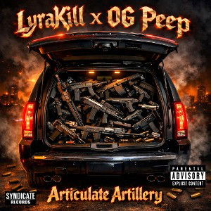 LyraKill x OG Peep - Articulate Artillery