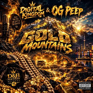 Digital Kingdom & OG PEEP - Gold Mountains