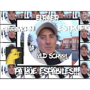 El raer estropic y parravichini la old school pa que espabiles