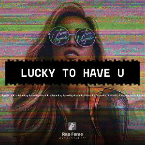 lucky to have u