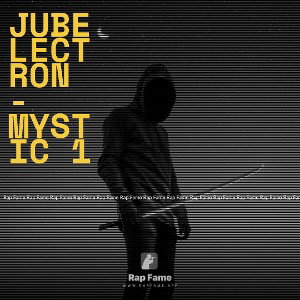JubElectron - Mystic 1