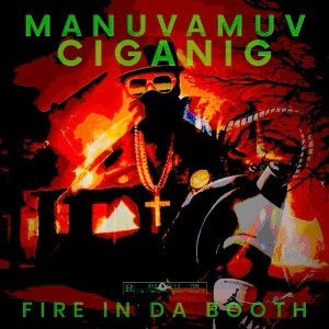 FIRE N DA BOOTH FEAT.CIGANIG 