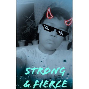 be strong and fierce