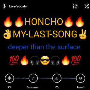 🔥🔥HONCHO🔥🔥 - 👌MY-LAST-SONG✌️-2