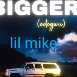 bigger 