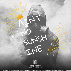 Aint no sunshine