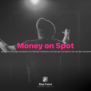 Money on Spot