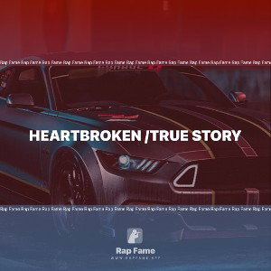 Heartbroken /true story 