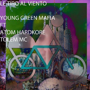 Le tiro al viento Atom el hardkore ft YoungreenMafia