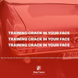 Training Crack in your face 