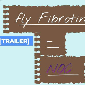 fly Fibrotin - NOC [TRAILER]