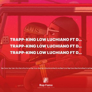 Trapp-King Low Luchiano ft Doela