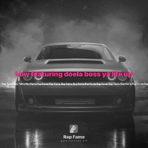 King Low Luchiano ft Doela boss ta life up