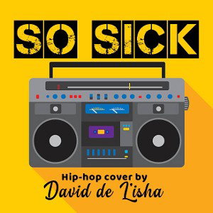 So Sick (HipHop Cover) Edited Verson