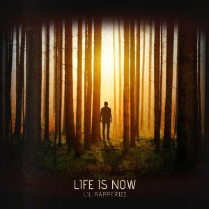 LIFE IS NOW