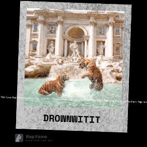 drown wit it 