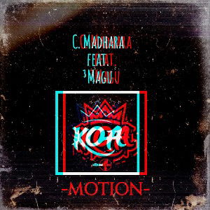 Motion - (C. Madhara feat. ³Magu)
